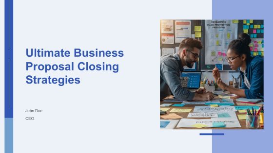 Ultimate Business Proposal Closing Strategies PPT Information AT