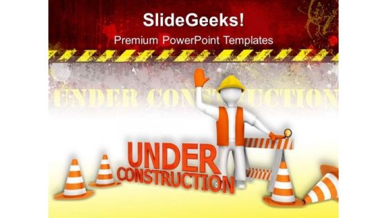 Under Construction Signs Metaphor PowerPoint Templates And PowerPoint Themes 0512