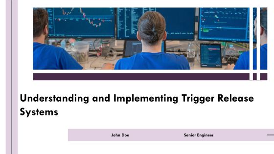Understanding And Implementing Trigger Release Systems PPT Presentation AT
