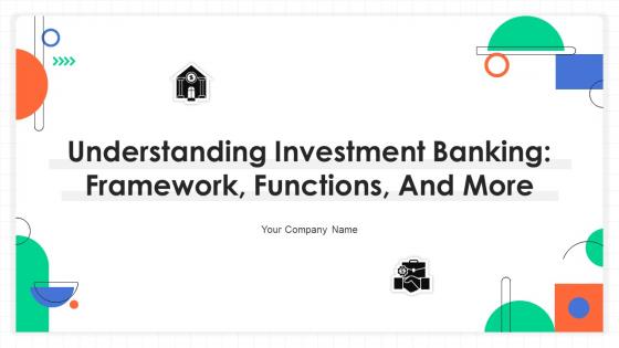 Understanding Investment Banking Framework Functions And More Fin CD V
