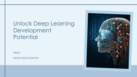 Unlock Deep Learning Development Potential PPT Sample AT