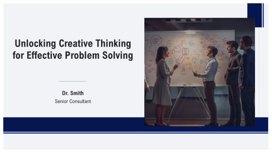 Unlocking Creative Thinking For Effective Problem Solving PPT Example AT