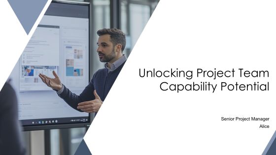 Unlocking Project Team Capability Potential PPT Structure AT