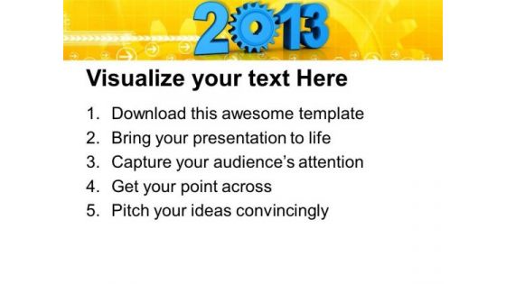 Upcoming Of 2013 New Year Concept PowerPoint Templates Ppt Backgrounds For Slides 1212