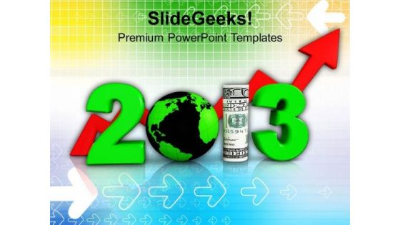 Upcoming Year 2013 Business Success PowerPoint Templates Ppt Backgrounds For Slides 1212