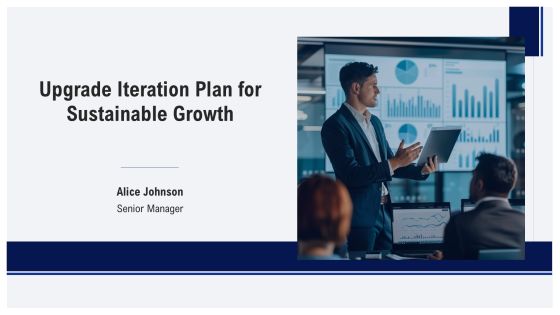 Upgrade Iteration Plan For Sustainable Growth PPT Graphics AT