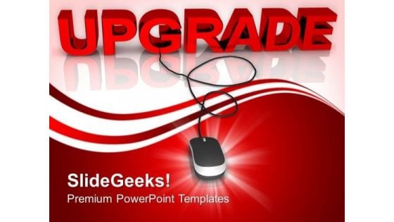 Upgrade With Computer Mouse Technology PowerPoint Templates Ppt Backgrounds For Slides 1212