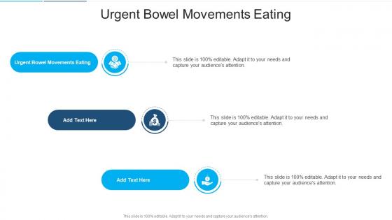 Urgent Bowel Movements Eating In Powerpoint And Google Slides Cpb