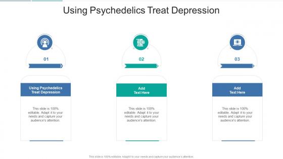 Using Psychedelics Treat Depression In Powerpoint And Google Slides Cpb Using Psychedelics Treat Depression In Powerpoint And Google Slides Cpb