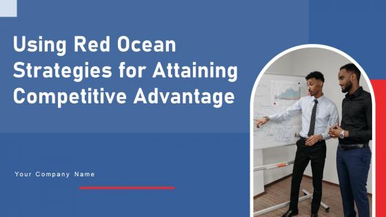 Using Red Ocean Strategies For Attaining Competitive Advantage Complete Deck