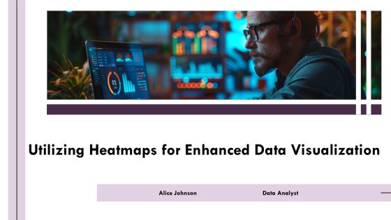Utilizing Heatmaps For Enhanced Data Visualization PPT Information AT