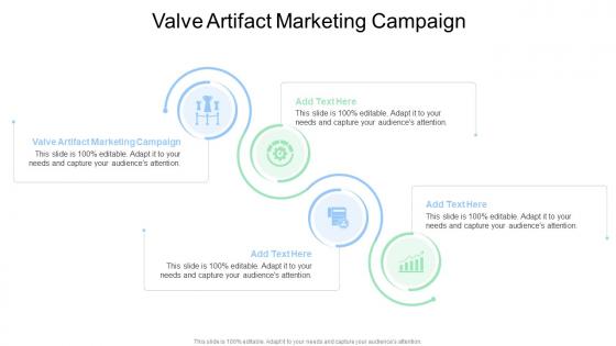 Valve Artifact Marketing Campaign In Powerpoint And Google Slides Cpb Valve Artifact Marketing Campaign In Powerpoint And Google Slides Cpb