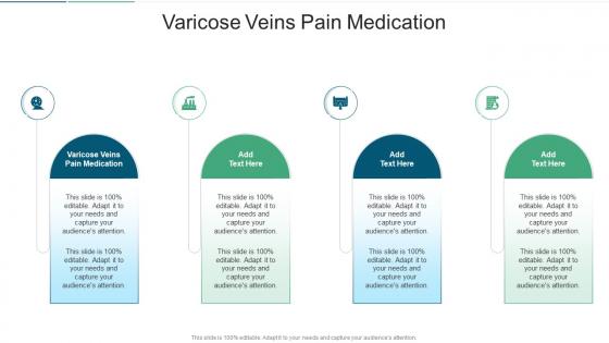 Varicose Veins Pain Medication In Powerpoint And Google Slides Cpb