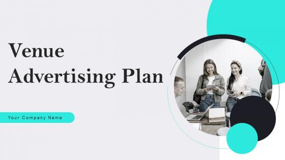 Venue Advertising Plan Ppt Powerpoint Presentation Complete Deck With Slides Venue Advertising Plan Ppt Powerpoint Presentation Complete Deck With Slides