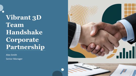 Vibrant 3d Team Handshake Corporate Partnership PPT Summary AT
