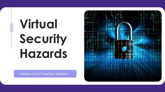 Virtual Security Hazards Ppt PowerPoint Presentation Complete Deck With Slides Virtual Security Hazards Ppt PowerPoint Presentation Complete Deck With Slides