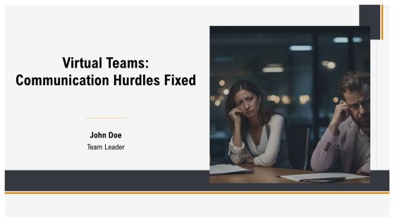 Virtual Teams Communication Hurdles Fixed PPT Slides AT