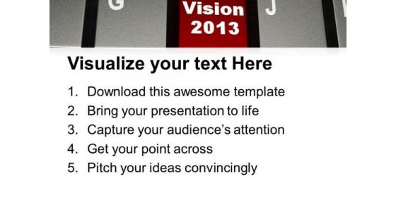 Vision 2013 Business Concept PowerPoint Templates Ppt Backgrounds For Slides 0113