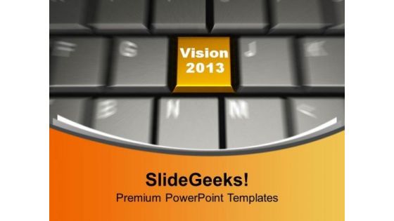 Vision 2013 On Keyboard Computer PowerPoint Templates Ppt Backgrounds For Slides 0113