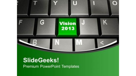 Vision 2013 On Keyboard Computer PowerPoint Templates Ppt Backgrounds For Slides 0313