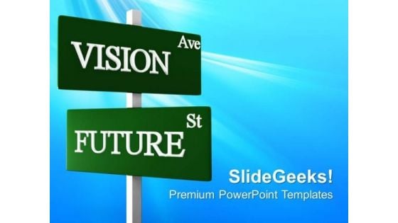 Vision Ave Road Sign Future PowerPoint Templates And PowerPoint Themes 0612