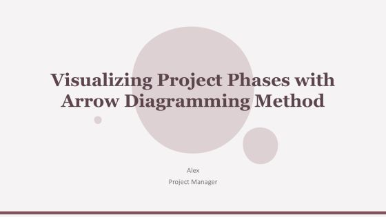 Visualizing Project Phases With Arrow Diagramming Method PPT Example AT
