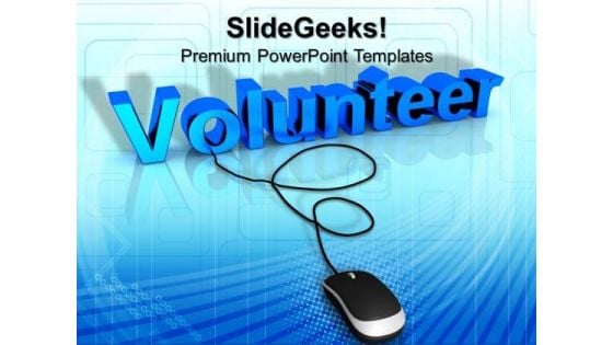 Volunteer With Computer Mouse PowerPoint Templates And PowerPoint Themes 1112