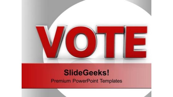 Vote For Future Government PowerPoint Templates Ppt Backgrounds For Slides 0113