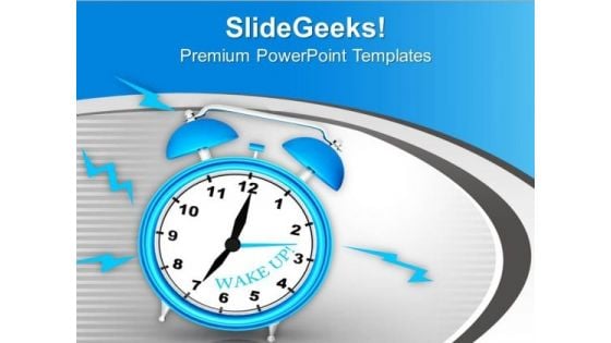 Watch To Show Wake Up Alarm Business PowerPoint Templates Ppt Backgrounds For Slides 0313