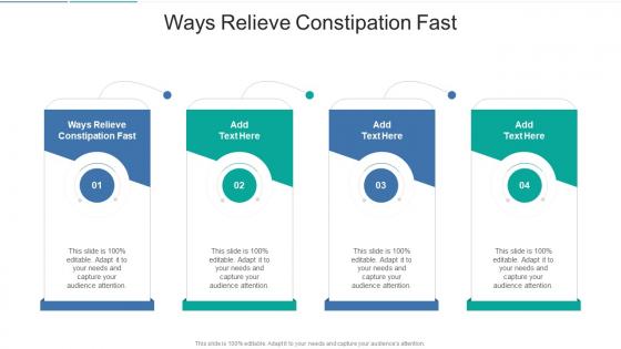 Ways Relieve Constipation Fast In Powerpoint And Google Slides Cpb