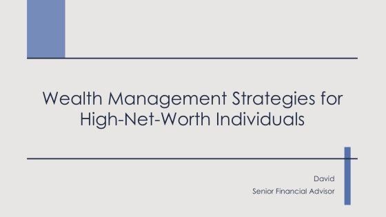 Wealth Management Strategies For High Net Worth Individuals PPT Structure AT