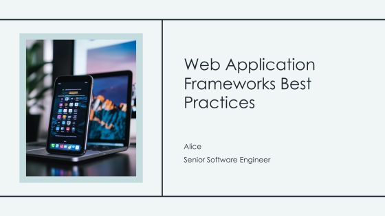 Web Application Frameworks Best Practices PPT Example AT