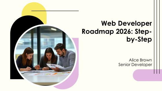 Web Developer Roadmap 2026 Step By Step PPT Example AT