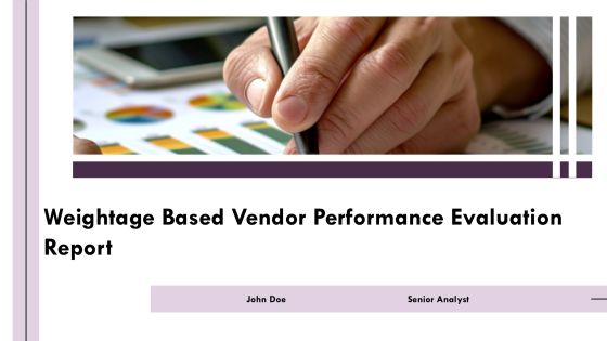 Weightage Based Vendor Performance Evaluation Report PPT Sample AT