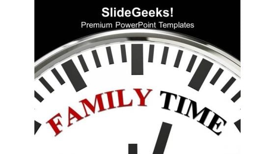 White Clock With Word Family Time PowerPoint Templates Ppt Backgrounds For Slides 0313