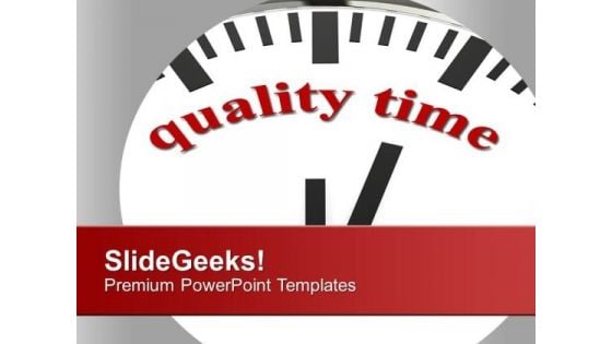 White Clock With Word Quality Time PowerPoint Templates Ppt Backgrounds For Slides 0313 White Clock With Word Quality Time PowerPoint Templates Ppt Backgrounds For Slides 0313