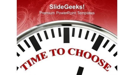 White Clock With Word Time To Choose Decision PowerPoint Templates Ppt Backgrounds For Slides 0113