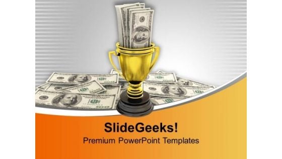 Winner Trophy With Us Dollars PowerPoint Templates Ppt Backgrounds For Slides 0213