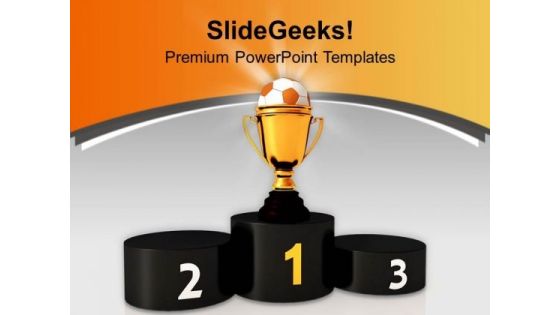 Winners Podium Soccer Ball Competition PowerPoint Templates Ppt Backgrounds For Slides 0413