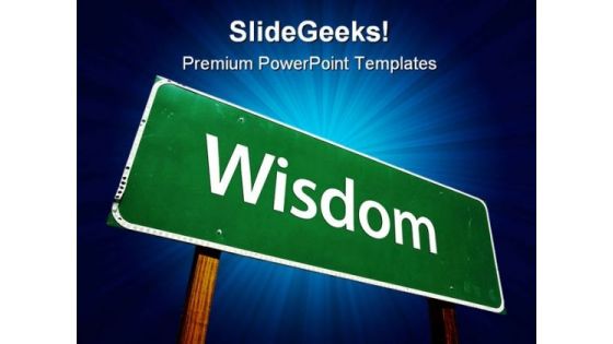 Wisdom Road Sign Metaphor PowerPoint Templates And PowerPoint Backgrounds 0911