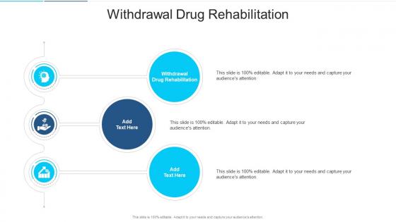 Withdrawal Drug Rehabilitation In Powerpoint And Google Slides Cpb