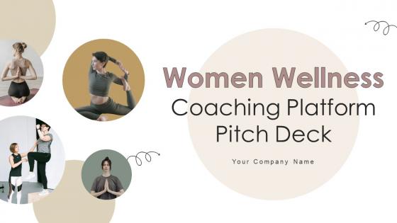 Women Wellness Coaching Platform Pitch Deck Ppt Template