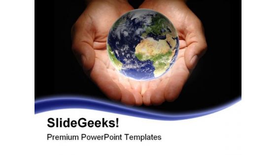 World In Hands01 Globe PowerPoint Templates And PowerPoint Backgrounds 0211