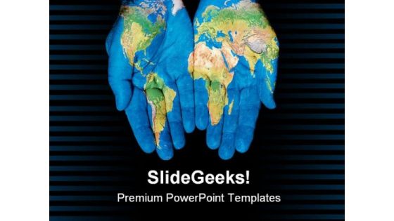 World In Our Hands Global PowerPoint Templates And PowerPoint Backgrounds 0611