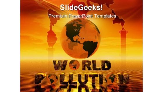 World Pollution Globe PowerPoint Templates And PowerPoint Backgrounds 0311