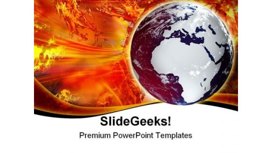 World Under Fire Globe PowerPoint Templates And PowerPoint Backgrounds 0311 World Under Fire Globe PowerPoint Templates And PowerPoint Backgrounds 0311