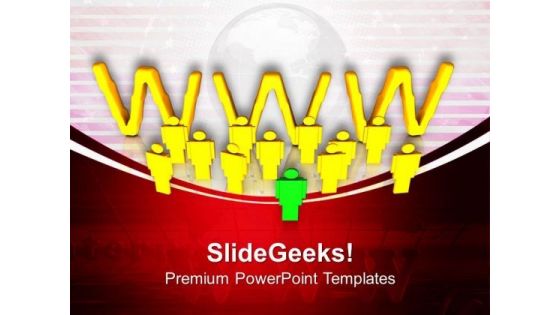 World Wide Web And Team Communication PowerPoint Templates Ppt Backgrounds For Slides 0413