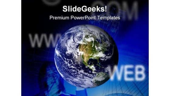 World Wide Web Globe PowerPoint Templates And PowerPoint Backgrounds 0511