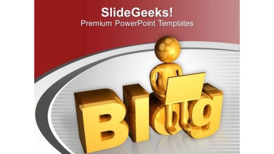 Write A Blog PowerPoint Templates Ppt Backgrounds For Slides 0613