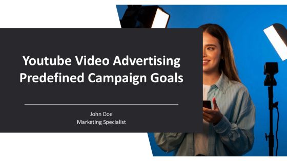 Youtube Video Advertising Predefined Campaign Goals PPT Information AT